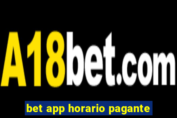 bet app horario pagante